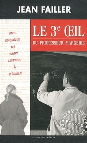 [Mary Lester 36] • Le 3e Oeil Du Professeur Margerie